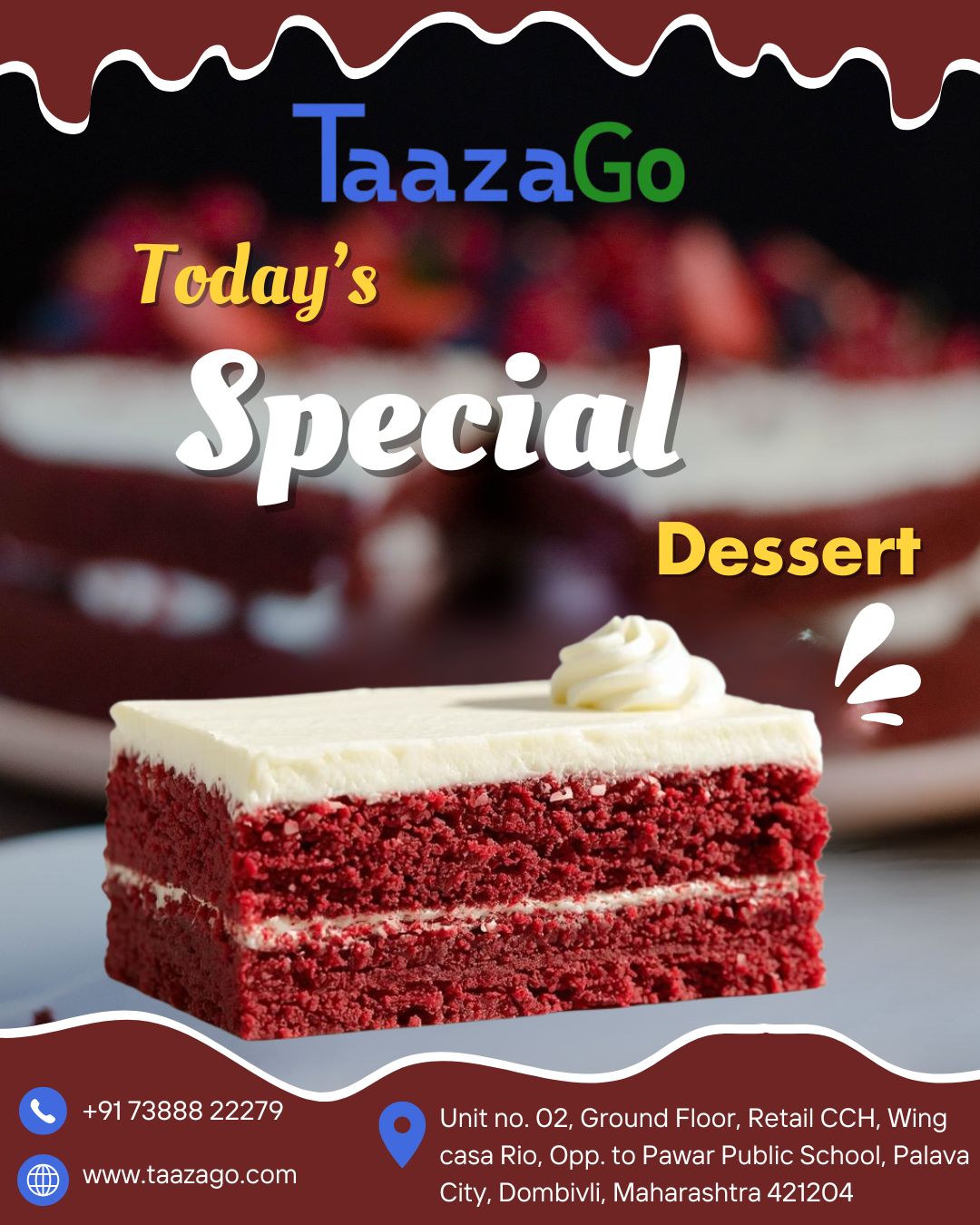 Indulge in sweetness with *TaaZaGo’s Today’s Special Dessert!* 🍰